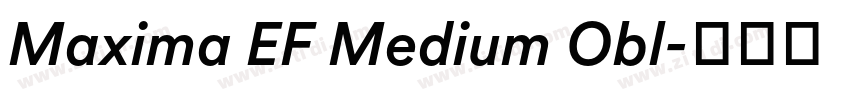 Maxima EF Medium Obl字体转换 Maxima EF Medium Obl字体转换